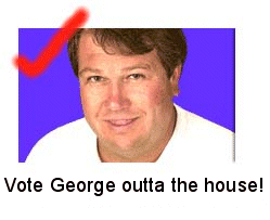 VoteGeorgeOut!.gif (20285 bytes)